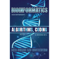 Bioinformatics: Algorithms, Coding, Data Science And Biostatistics