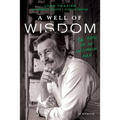 A Well of Wisdom: The Path of an Uncommon Man