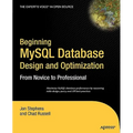 Beginning MySQL Database Design and Optimization: From Novice to Professional
