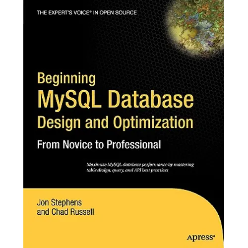Beginning MySQL Database Design and Optimization: From Novice to Professional