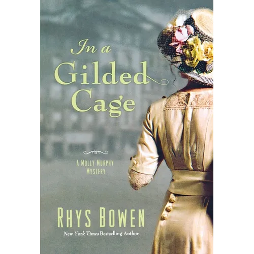 In a Gilded Cage: A Molly Murphy Mystery