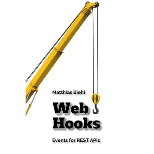 Webhooks: Events for Restful APIs