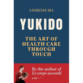 Yukido, the Art of Health Care through Touch