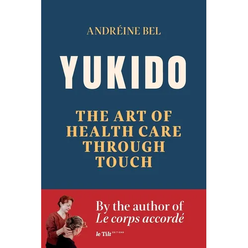 Yukido, the Art of Health Care through Touch