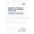 Linguistics, Computer Science and Language Processing. Festschrift for Franz Guenthner on the Occasion of His 60th Birthday