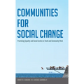 Communities for Social Change: Practicing Equality and Social Justice in Youth and Community Work