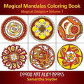 Magical Mandalas Coloring Book: Magical Designs