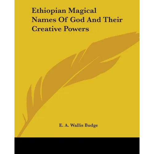 Ethiopian Magical Names Of God And Their Creative Powers