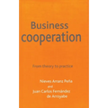 Business Cooperation: From Theory to Practice