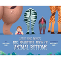 Abbie Bing Bong's Big, Beautiful Book of Animal Bottoms
