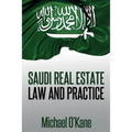 Saudi Real Estate Law and Practice