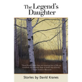 The Legend's Daughter: Idaho Stories
