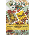 Guided Tarot: A Beginners Guide to Tarot Meanings, Spreads, and Intuitive Exercises