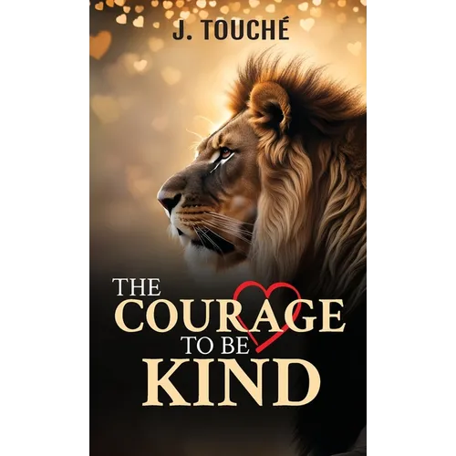 The Courage to Be Kind