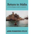 Return to Malta: a Travelogue, and a Memoir