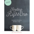 Finding the Right One: An Interactive Workbook for Individuals or Groups