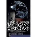 Ghosts and Legends of Michigan's West Coast