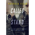 Called To Stand: How A Small Christian Ministry Courageously Stood Up To Government Tyranny