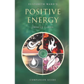 Positive Energy Oracle Cards: Companion Guide