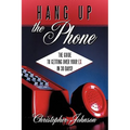 Hang Up the Phone!: The Guide to Getting Over Your Ex in 30-Days!