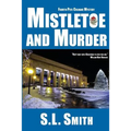 Mistletoe and Murder: The Fourth Pete Culnane Mystery