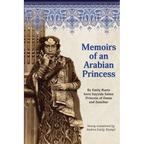 Memoirs of an Arabian Princess: An Accurate Translation of Her Authentic Voice - Paperback
