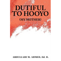 Dutiful To Hooyo (My Mother)