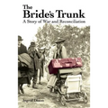 The Bride's Trunk: A Story of War and Reconciliation