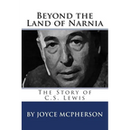 Beyond the Land of Narnia: The Story of C.S. Lewis