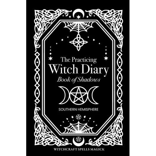 The Practicing Witch Diary 2023 - Book of Shadows - Southern Hemisphere