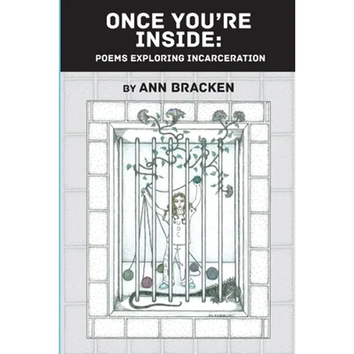 Once You're Inside: Poems Exploring Incarceration