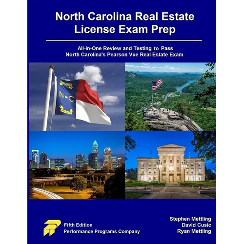 North Carolina Real Estate License Exam Prep: All-in-One Review and Testing to Pass North Carolina's Pearson Vue Real Estate Exam