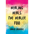Healing Heals the Healer Too