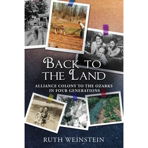 Back to the Land: Alliance Colony to the Ozarks in Four Generations