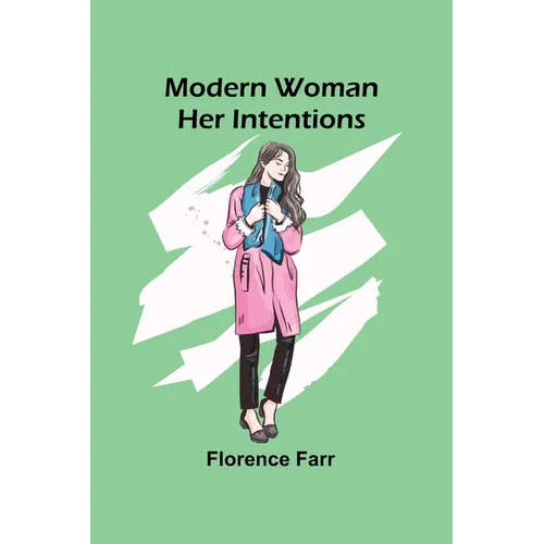 Modern Woman: Her Intentions