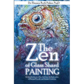 The Zen of Glass Shard Painting: An Introduction to a New Art Form and an Exploration of Personal and Artistic Development