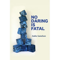 No Daring Is Fatal