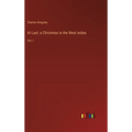 At Last: a Christmas in the West Indies: Vol. I