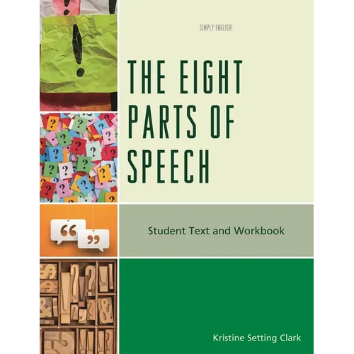 The Eight Parts of Speech: Student Text and Workbook