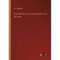 Fore and Aft; or Leaves from the Life of an Old Sailor