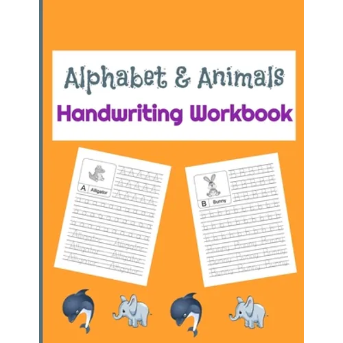 Alphabet & Animals Handwriting workbook: Alphabet Tracing Book for Preschoolers and Kids Ages 3-5 - 79 pages