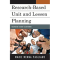 Research-Based Unit and Lesson Planning: Maximizing Student Achievement