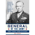 General of the Army: George C. Marshall, Soldier and Statesman
