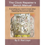 Clock Repairer's Bench Manual: Everything you need to know When Repairing Mechanical Clocks - Paperback
