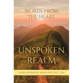 Unspoken Realm: Words From The Heart
