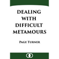 Dealing with Difficult Metamours
