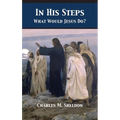 In His Steps: What Would Jesus Do?