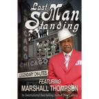Last Man Standing: Legendary Chi-Lites - Featuring Marshall Thompson - Paperback