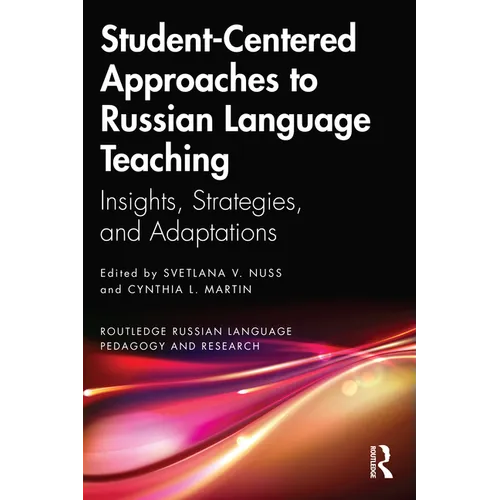Student-Centered Approaches to Russian Language Teaching: Insights, Strategies, and Adaptations