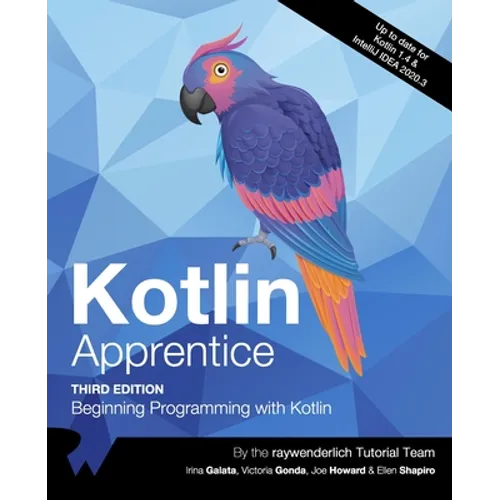 Kotlin Apprentice (Third Edition): Beginning Programming with Kotlin